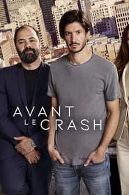 Avant le crash Saison 2 en streaming