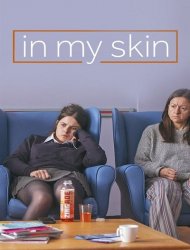 In My Skin Saison 1 en streaming