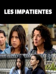 Les Impatientes Saison 1 en streaming