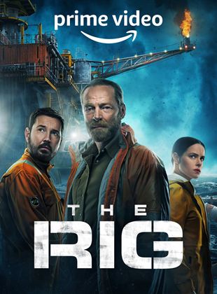 The Rig Saison 1 en streaming